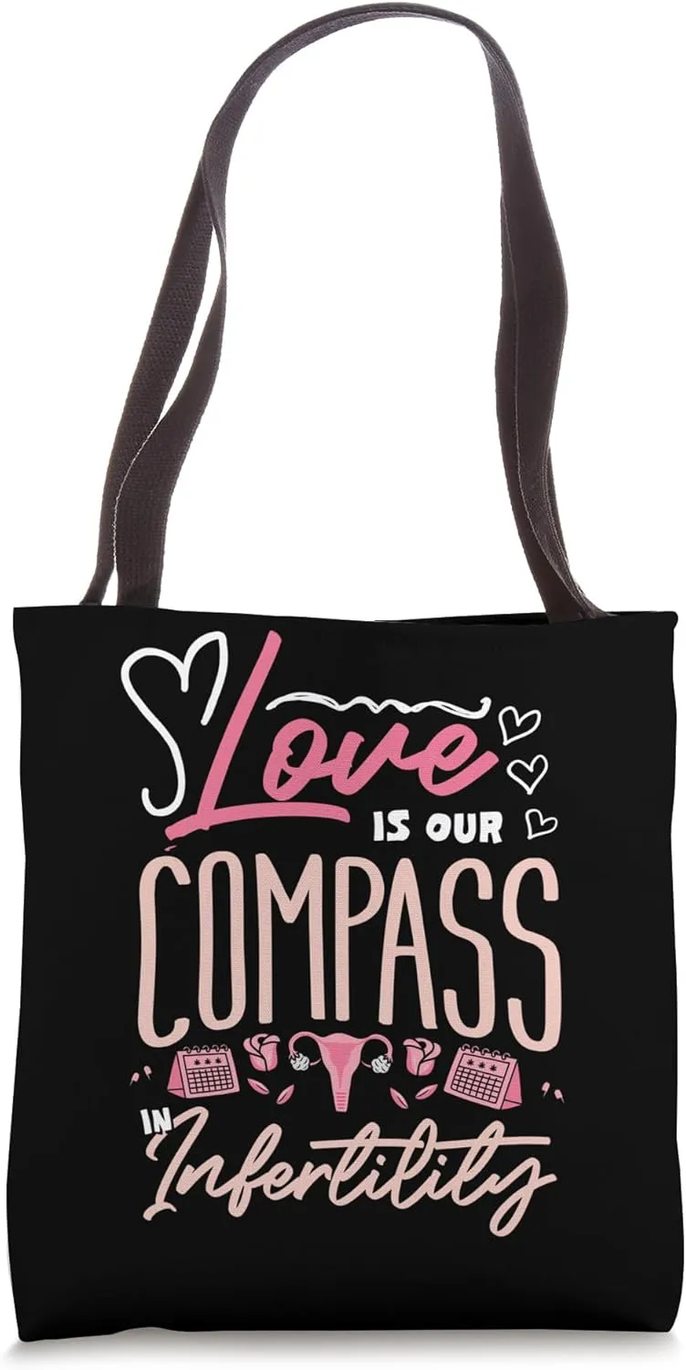 Infertility Awareness Month IVF Month Live Is Our COmpass Tote Bag