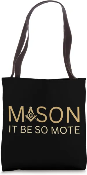 Masonic It Be So Mote Compass Traveling Freemasonry Tote Bag