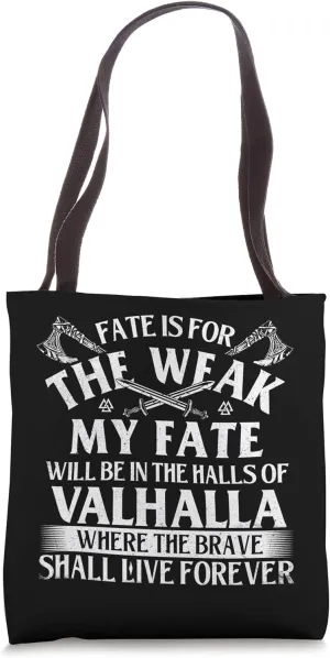 My Fate Will Be In The Halls Of Valhalla - Viking Warrior Tote Bag