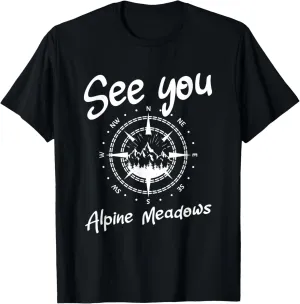 See You In Alpine Meadows Western United Vacation Ski T-Shirt