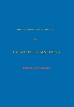 The Anschutz Gyro-Compass and Gyroscope Engineering Hardcover – January 15, 2003